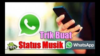 Download lagu Cara Membuat Status VIDEO MUSIK Di Whatsapp Tanpa Aplikasi mp3
