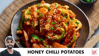 Crispy Honey Chilli Potatoes | क्रिस्पी हनी चिल्ली पोटेटोस | Chef Sanjyot Keer