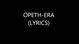 Opeth - Era (Lyrics )
