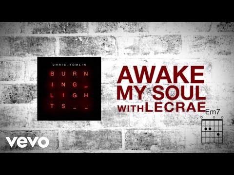 Video Awake My Soul (Letra) de Chris Tomlin