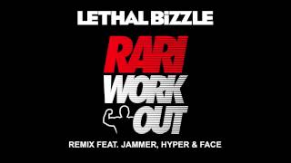 Lethal Bizzle Rari WorkOut Remix ft. Jammer, Hyper &amp; Face