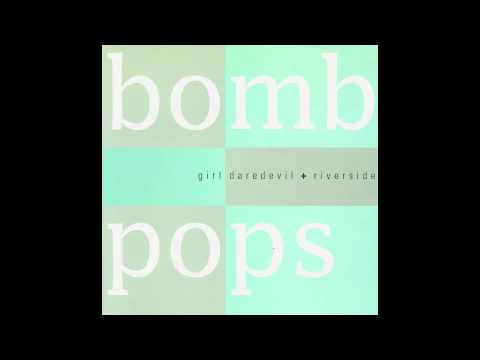 Bomb Pops - Girl Daredevil