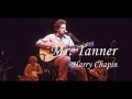 Harry Chapin - Mr. Tanner (with lyrics)