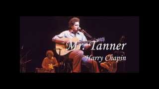 Harry Chapin - Mr. Tanner (with lyrics)