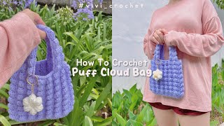 ☁️How To Crochet Small Puff Cloud Bag | Popcorn Stitch | Inspired by COS Bag☁️