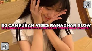 Download lagu DJ CAMPURAN VIBES RAMADHAN SLOW STYLE KONDANG COCOK BUAT NYANTAI VIRAL TIKTOK TERBARU 2025 !!! mp3