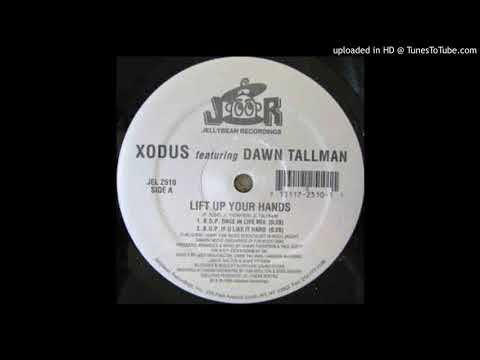 Xodus Feat. Dawn Tallman ‎– Lift Up Your Hands (B.O.P. Once In A Life Mix)