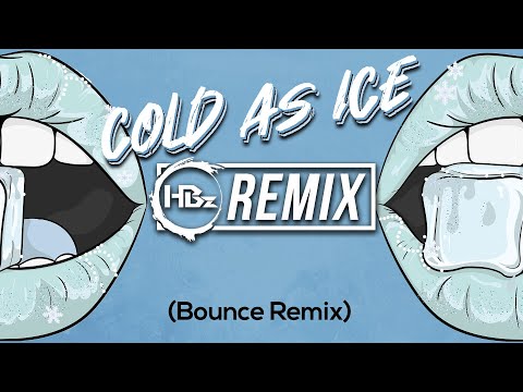 HBz x THOVI - Cold As Ice (Bounce Remix)