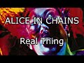 ALICE IN CHAINS - Real Thing (Lyric Video)