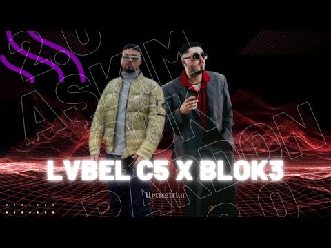 Lvbel C5 X Blok3 - AŞKIM ÇOK PARDON 2.0 (mixed by llyricsfrkn)