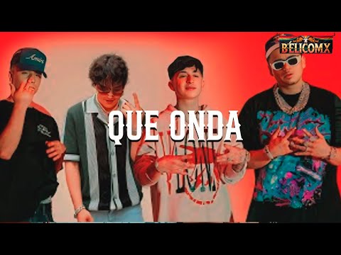 Calle 24 x Chino Pacas x Fuerza Regida - Que Onda (Letra)