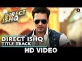 Direct Ishq - Title Track | Rajniesh Duggal & Madonna Tixeira Direct Ishq - Title Track | Rajniesh Duggal & Madonna Tixeira