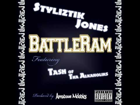 Styliztik Jones - BattleRam (feat. Tash of Tha Alkaholiks) [Audio]