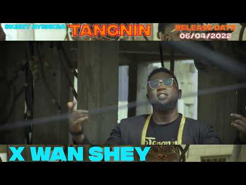 Skiezy Ayenkea - Tangnin( teaser ) ft Wan Shey