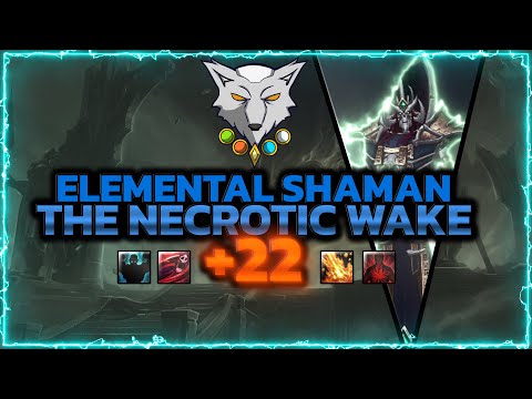 Barokoshama | Shadowlands Mythic + 22 THE NECROTIC WAKE | Elemental Shaman PoV