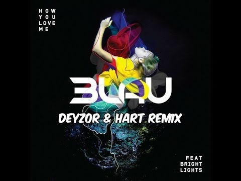 3LAU - How You Love Me ft. Bright Lights (Deyzor & Hart Remix)