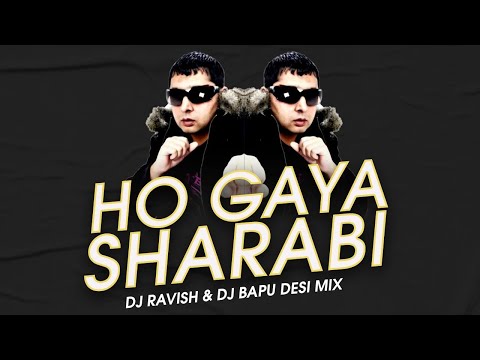 Main Hogaya Sharabi | Desi Mix | Panjabi MC | DJ Ravish & DJ Bapu