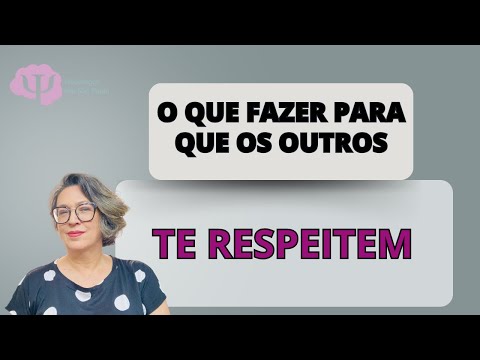 COMO SE IMPOR  O QUE FAZER PARA QUE OS OUTROS TE RESPEITEM