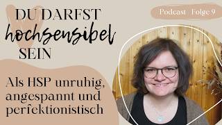 Ich kann mich einfach nicht entspannen! Wenn HSP unruhig, angespannt und perfektionistisch sind