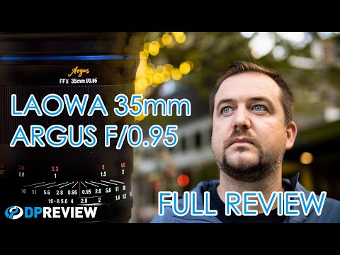 External Review Video fWuY3MFWtEE for Laowa Argus 35mm f/0.95 FF Full-Frame Lens