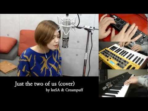 leeSA & Creampuff  - Just the two of us (Cover)