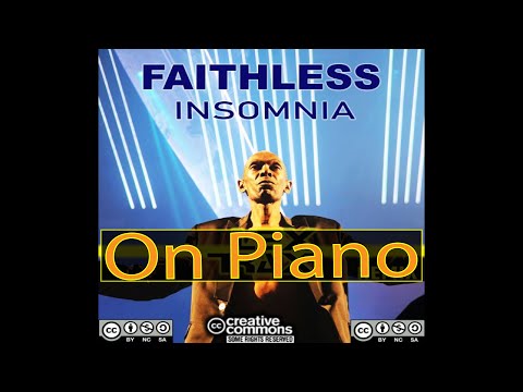 Faithless - Insomnia (On Piano by H-MORAD)