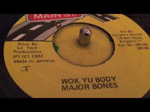 Major Bones - Wok Yu Body - Main S.T
