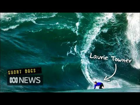 When the wave breaks there, don't be here: The story of Laurie Towner