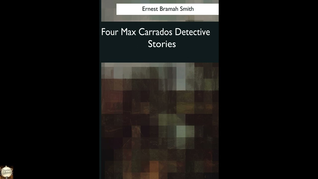 Four Max Carrados Detective Stories