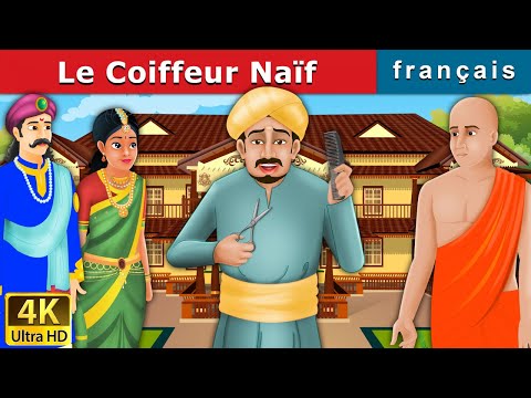 Le Coiffeur Naïf | Foolish Barber in French | Histoire Pour Les Petit | Contes De Fées Français