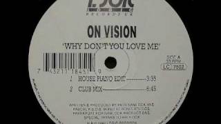 On Vision - Why Don't You Love Me (House Piano Edit)