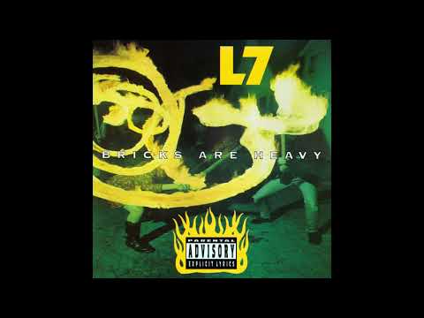 L7 - Bricks Are Heavy (Full Album)