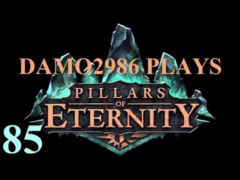 Let's Play Pillars of Eternity - Part 85