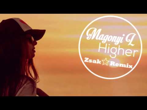►Magonyi L ◄ Higher (Zsak remix)