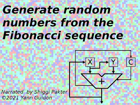 Easily generate random numbers with Fibonacci's sequence