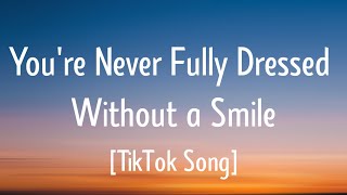 Sia - You&#39;re Never Fully Dressed Without A Smile (Lyrics) (2014 Film Version) [TikTok Song]