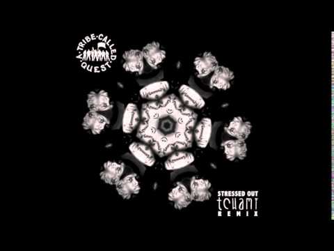 A Tribe Called Quest - Stressed Out (Tchami Remix)