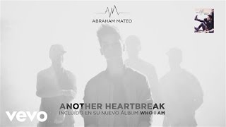 Abraham Mateo - Another Heartbreak (Audio)