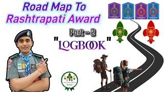 Road Map To Rashtrapati Award || Part - 2 || Logbook || Scout Guide Academy