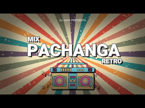 📻 Mix Pachanga Retro - Dj Jack Perú (Hora Loca 2023)