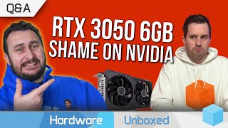 RTX 3050 6GB Is Shameful, Are 6-Core CPUs Done For Gaming? February Q&A [Part 2]