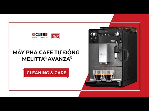Hướng dẫn vệ sinh và bảo dưỡng Máy pha cafe tự động văn phòng Melitta Avanza®