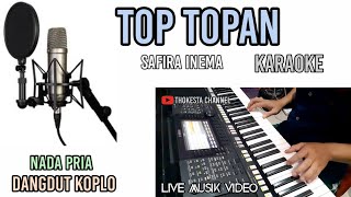 Download lagu TOP TOPAN-SAFIRA INEMA KARAOKE DANGDUT KOPLO mp3