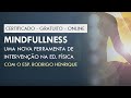 Mindfullness Uma Nova Ferramenta De Intervenção Na Educação Física Com Esp Rodrigo Henrique