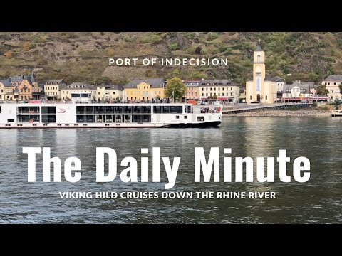 The Daily Minute - April 27, 2022 - The Viking Hild Cruises Down the Rhine River