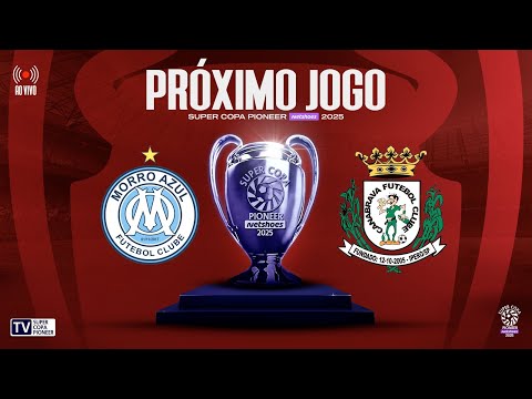 Super Copa Pioneer 2025 AO VIVO | Morro Azul x Cana Brava – Rodada 1