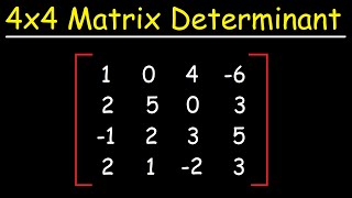 How To Find The Determinant of a 4x4 Matrix