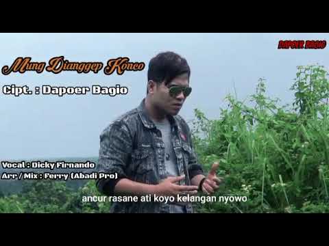 mung di anggep konco dicky firnando(official musik video)
