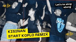 Download lagu START KOPLO - KISINAN (START KOPLO REMIX) mp3