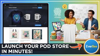 Launch Your Print on Demand Store in Minutes: The Ultimate EverBee Guide for Creators!